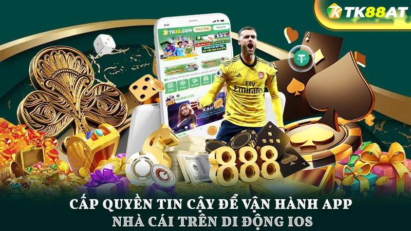 Cấp quyền tin cậy để vận hành app nhà cái trên di động IOS