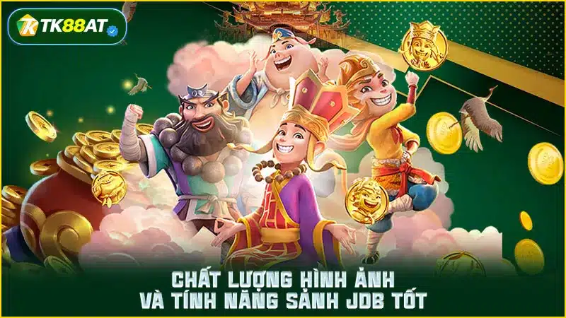 Chất lượng hình ảnh và tính năng sảnh JDB tốt