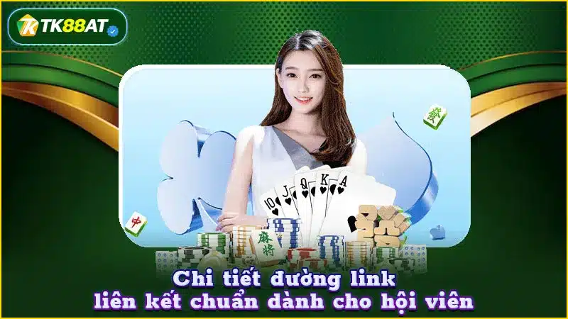 Chi tiết đường link liên kết chuẩn dành cho hội viên