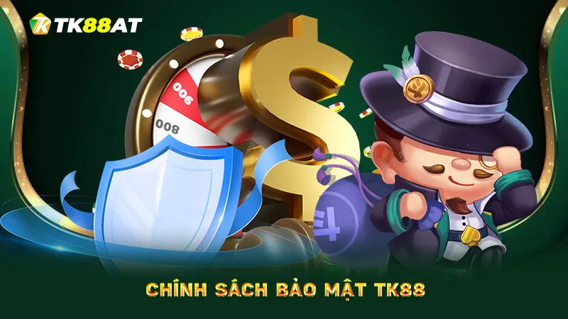 Chính sách bảo mật TK88