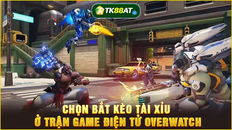 Chọn bắt kèo tài xỉu ở trận game điện tử Overwatch