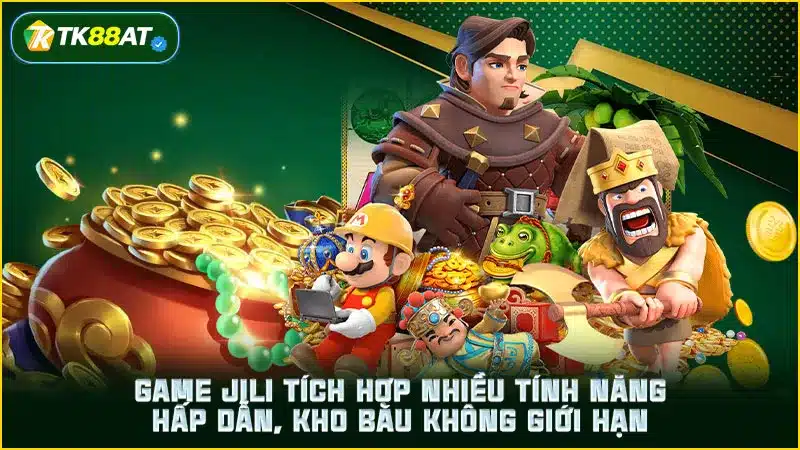 Game JILI tích hợp nhiều tính năng hấp dẫn, kho báu không giới hạn