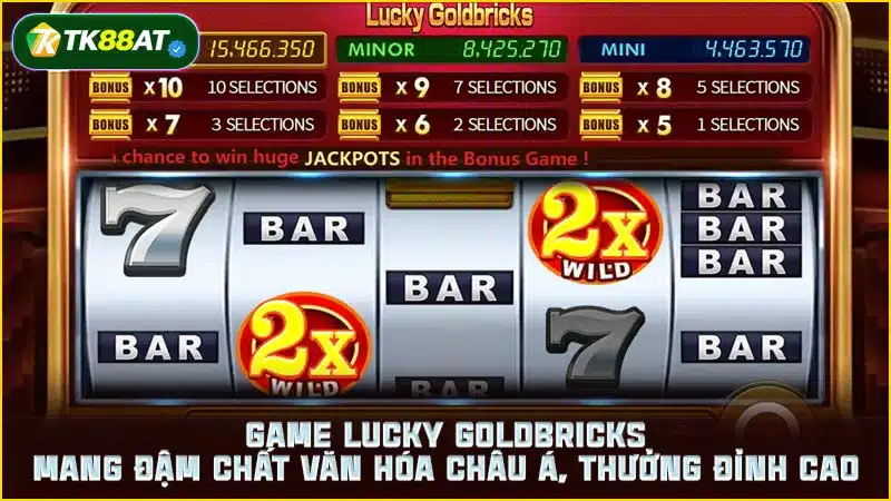 Game Lucky Goldbricks mang đậm chất văn hóa châu Á, thưởng đỉnh cao