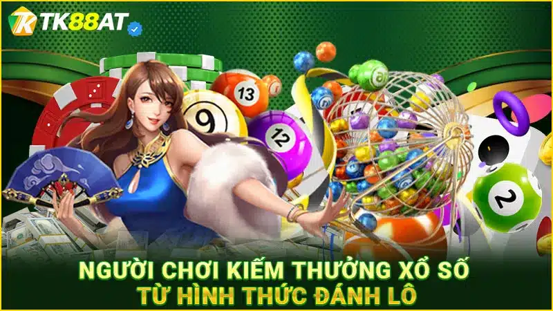 Người chơi kiếm thưởng xổ số từ hình thức đánh lô