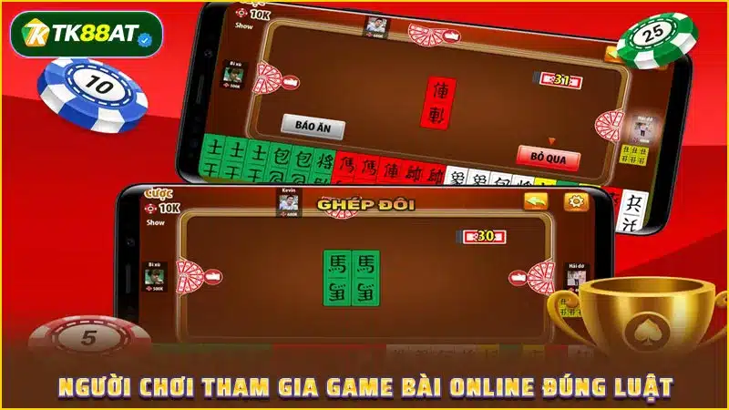 Người chơi tham gia game bài online đúng luật