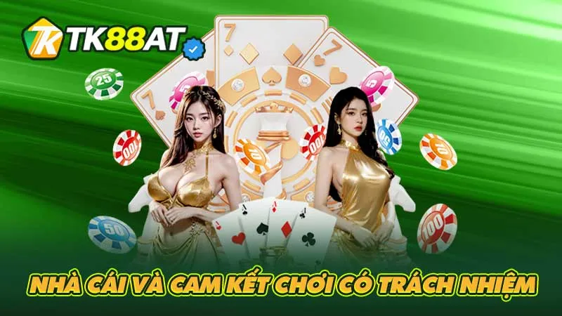 Nhà cái và cam kết chơi có trách nhiệm