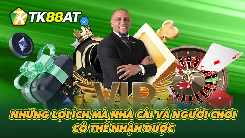 Những lợi ích mà nhà cái và người chơi có thể nhận được