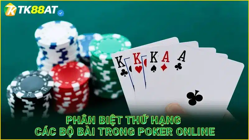 Phân biệt thứ hạng các bộ bài trong Poker online