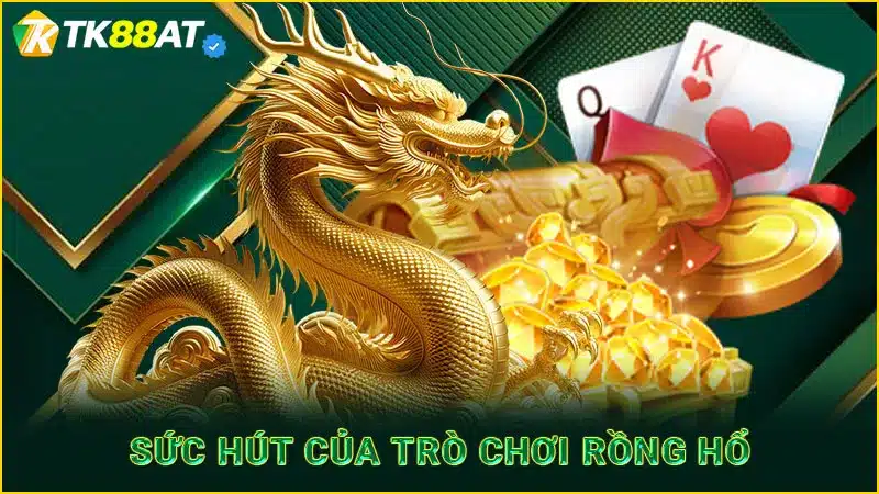 Sức hút của trò chơi Rồng Hổ
