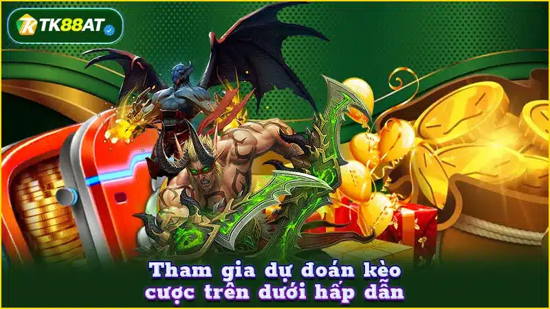 Tham gia dự đoán kèo cược trên dưới hấp dẫn Tham gia dự đoán kèo cược trên dưới hấp dẫn